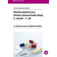Ošetřovatelství pro střední zdravotnické školy - 2. ročník, 1. díl - E-kniha