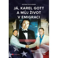 Já, Karel Gott a můj život v emigraci - E-kniha