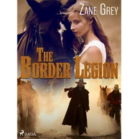 The Border Legion - E-kniha
