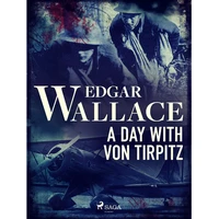 A Day with von Tirpitz - E-kniha