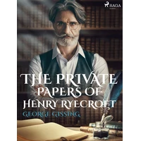 The Private Papers of Henry Ryecroft - E-kniha