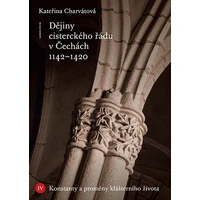Dějiny cisterckého řádu v Čechách 1142–1420. Svazek IV - E-kniha