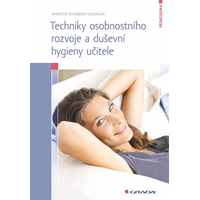 Techniky osobnostního rozvoje a duševní hygieny učitele - E-kniha