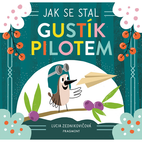 Jak se stal Gustík pilotem