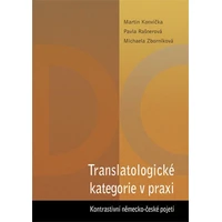 Translatologické kategorie v praxi. Kontrastivní německo-české pojetí - E-kniha