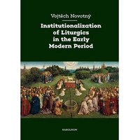 Institutionalization of Liturgics in the Early Modern Period - E-kniha
