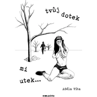 Tvůj dotek mi utek… - E-kniha