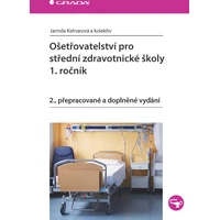 Ošetřovatelství pro střední zdravotnické školy - 1. ročník - E-kniha