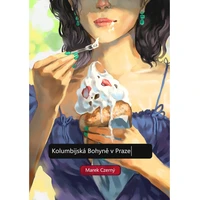 Kolumbijská bohyně v Praze - E-kniha