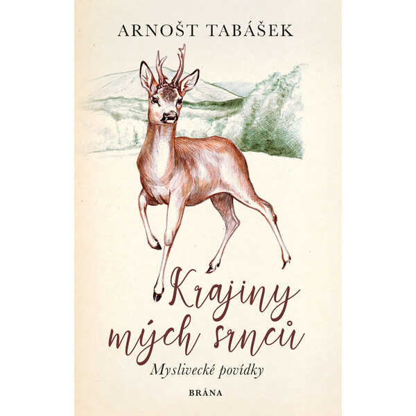 Krajiny mých srnců - Arnošt Tabášek