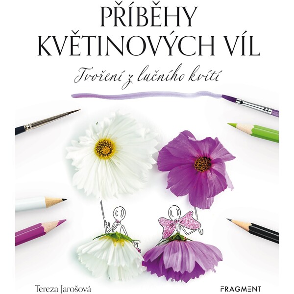 Příběhy květinových víl - Tvoření z lučního kvítí