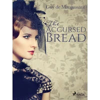 The Accursed Bread - E-kniha