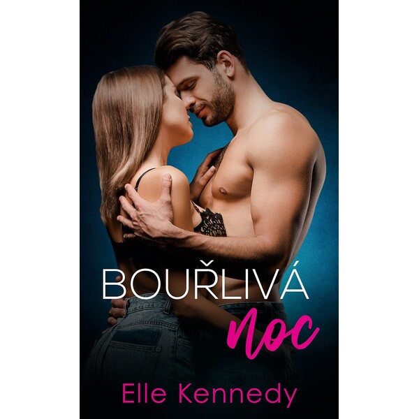 Bouřlivá noc - Elle Kennedy