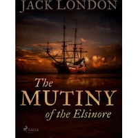 The Mutiny of the Elsinore - E-kniha