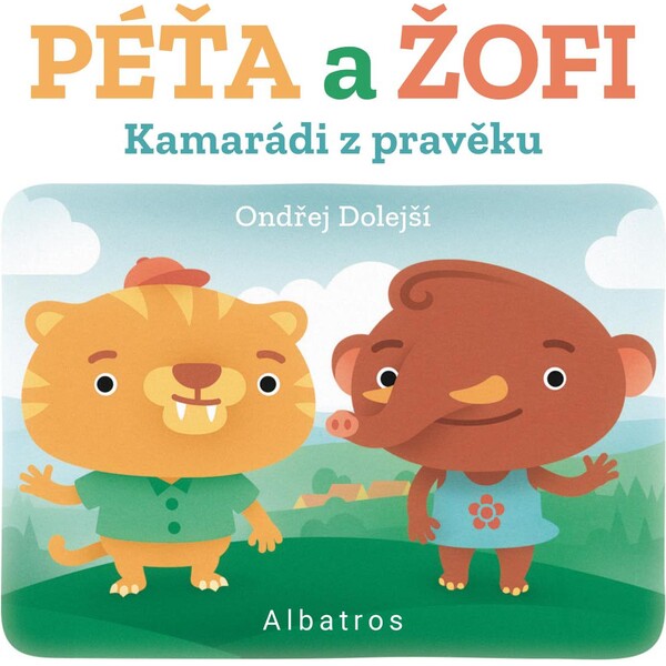 Kamarádi z pravěku: Péťa a Žofi
