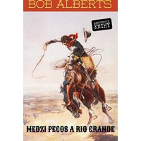 Medzi Pecos a Rio Grande - E-kniha