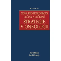 Nová protinádorová léčiva a léčebné strategie v onkologii - E-kniha