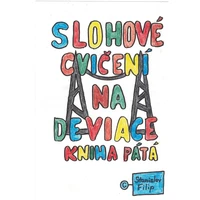 Slohové cvičení na deviace - kniha pátá - balancování na vetché prádelní šňůře - E-kniha