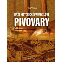 Naše historické průmyslové pivovary - E-kniha