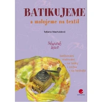 Batikujeme a malujeme na textil - E-kniha