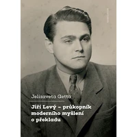 Jiří Levý – průkopník moderního myšlení o překladu - E-kniha