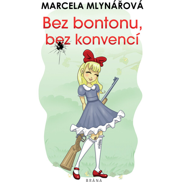 Bez bontonu, bez konvencí - Marcela Mlynářová
