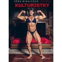 Věra Mikulcová: příběh kulturistky - E-kniha