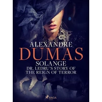 Solange: Dr. Ledru’s Story of the Reign of Terror - E-kniha
