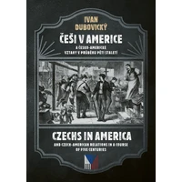 Češi v Americe a česko-americké vztahy v průběhu pěti staletí - E-kniha