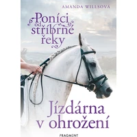 Poníci od stříbrné řeky – Jízdárna v ohrožení - E-kniha