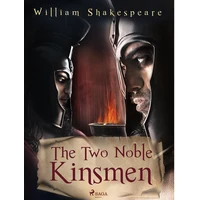 The Two Noble Kinsmen - E-kniha