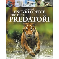 Moderní encyklopedie pro děti - Predátoři - E-kniha