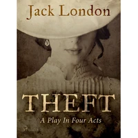 Theft: A Play In Four Acts - E-kniha