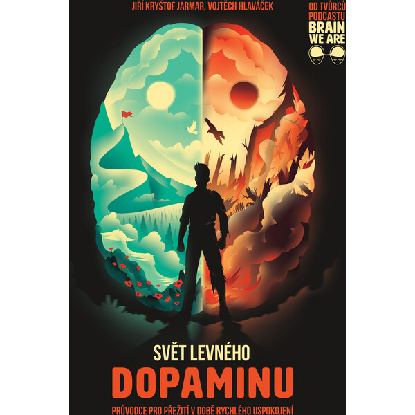 Svět levného dopaminu - Průvodce pro přežití v době rychlého uspokojení