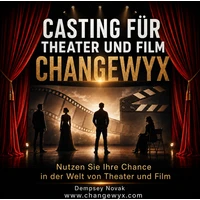  CASTING FÜR THEATER UND FILM - CHANGEWYX Nutzen Sie Ihre Chance in der Welt von Theater und Film  - E-kniha