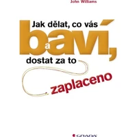 Jak dělat, co vás baví, a dostat za to zaplaceno - E-kniha