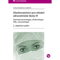 Ošetřovatelství pro střední zdravotnické školy IV - Dermatovenerologie, oftalmologie, ORL, stomatolo - E-kniha