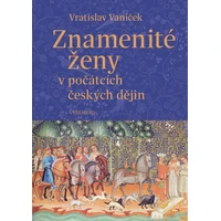Znamenité ženy v počátcích českých dějin - E-kniha