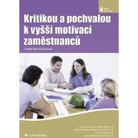 Kritikou a pochvalou k vyšší motivaci zaměstnanců - E-kniha