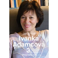 Jak to vidí Ivanka Adamcová 3 - E-kniha