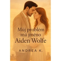 Můj problém má jméno Aiden Wolfe - E-kniha