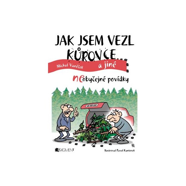 Jak jsem vezl kůrovce a jiné neOBYČEJNÉ POVÍDKY