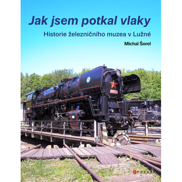 Jak jsem potkal vlaky