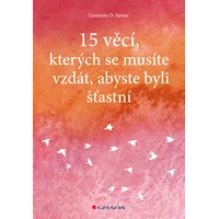 15 věcí, kterých se musíte vzdát, abyste byli šťastní - E-kniha
