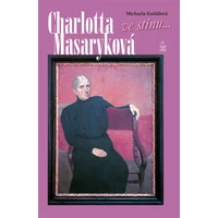 Charlotta Masaryková: Ve stínu... - E-kniha