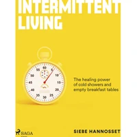 Intermittent Living: how stress can make you stronger - E-kniha
