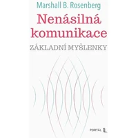 Nenásilná komunikace - základní myšlenky - E-kniha